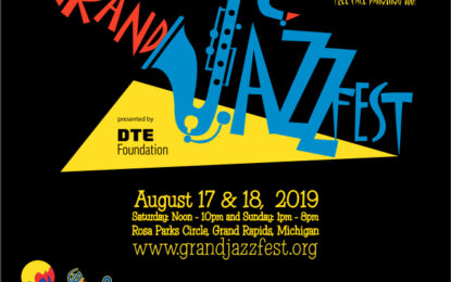 GRandJazzFest presented by DTE Energy Foundation – August 17 & 18