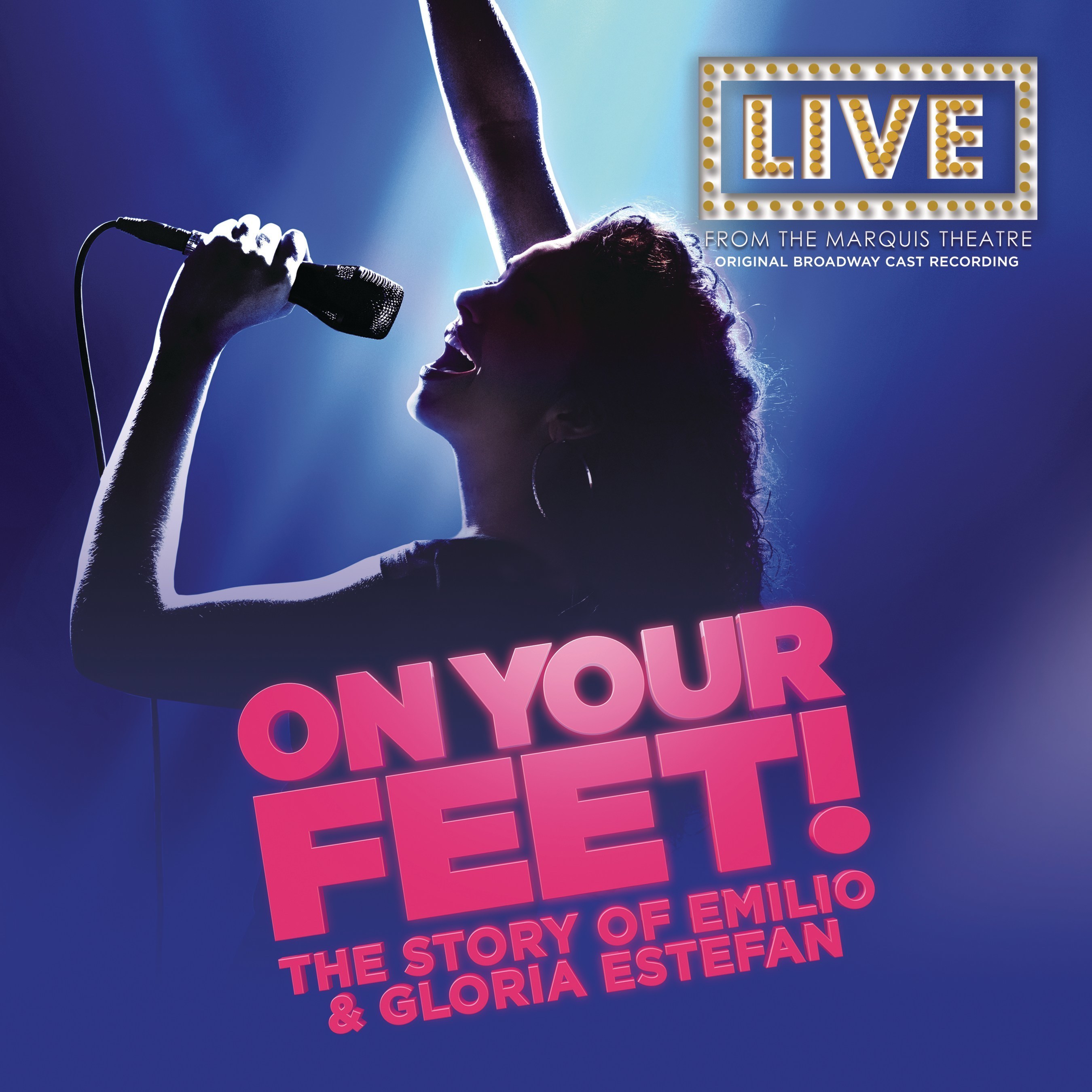 Masterworks Broadway Releases The Original Broadway Cast Recording Of ON YOUR FEET