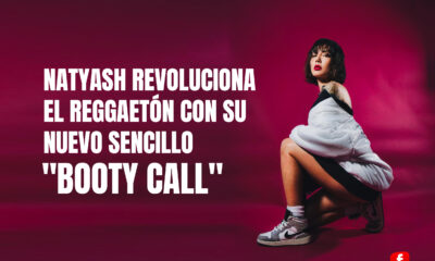 NATYASH Revoluciona el Reggaetón con su Nuevo Sencillo BOOTY CALL